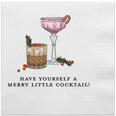 a white napkin with a pink cocktail in it and the words have yourself a merry little cocktail