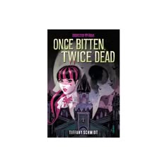 the book cover for once bitten, twice dead