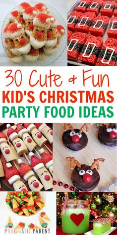 some kids's christmas party food ideas including cupcakes, cookies and desserts