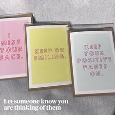 three cards that say i miss your face and keep on smiling