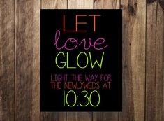 a poster that says let love glow light the way for the newweds at 1030