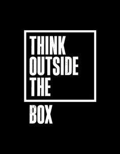 the words think outside the box on a black background