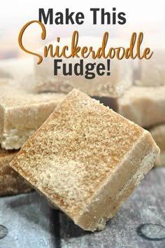 some kind of fudge that is on top of a table with the words make this snickkerdoodlele fudge