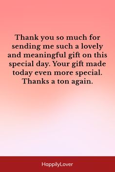 a pink and red background with the words thank you so much for sending me such a lovely