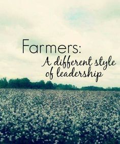 a field full of white flowers with the words farmers a different style of leadership on it