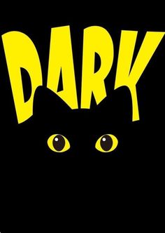 a black cat with the word dark on it's face and yellow letters across its eyes