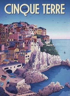 an old poster advertising cinque terre in the mountains above a town by the sea