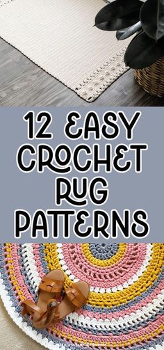 crochet rug patterns with text overlay that reads, 12 easy crochet rug patterns