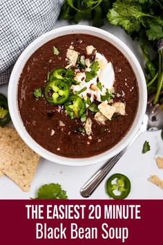 the easy 20 minute black bean soup recipe is ready in less than 30 minutes to be eaten