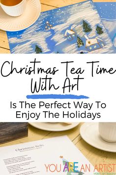 christmas tea time with art is the perfect way to enjoy the holidays