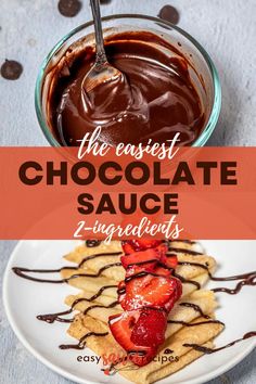 the best homemade chocolate sauce to use for desserts and snacks is made with only 2 ingredients