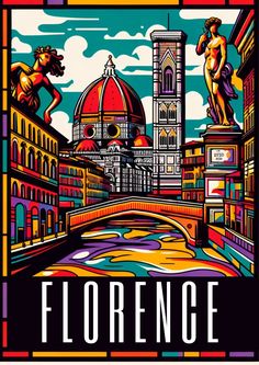 a poster with the words florence in front of a building and a bridge