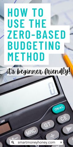 This image has a calculator with 0 on the screen on top of a pile of papers and a pencil beside it. Above that is the text "how to use the zero-based budgeting method - it's beginner friendly" Zero Based Budgeting, Zero Based Budget, Personal Budget Categories, Different Budgeting Methods, Strict Budget Plan, Tracking Expenses, Budget App, Living Below Your Means, Budget Help