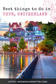 Best things to do in Thun, Switzerland Thun Switzerland, Lauterbrunnen Switzerland, Switzerland Tour, Europe 2024, Tubing River, Rhine River, Water Rafting