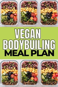 the vegan bodybuilding meal plan is shown in four separate containers, each with different foods