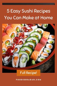 sushi recipe with the title 5 easy sushi recipes you can make at home