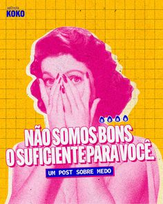 a woman covering her face in front of a yellow background with words that read, no somos bons o suffiiente paravoce