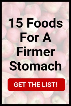 a pile of red apples with the words 15 foods for a firmer stomach get the list