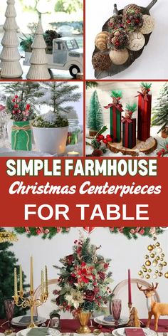 simple farmhouse christmas centerpieces for table with text overlay that reads, simple farmhouse christmas centerpieces for table