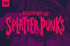 an image of splatter punk's halloween brush font on a purple background