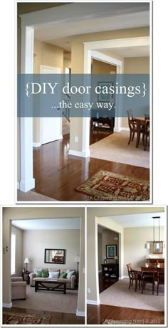 four different shots of a living room and dining room with the words diy door casings the easy way