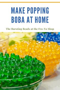 green yellow and blue popping boba Boba At Home, Smoothie Station, Popping Boba, Frozen Yogurt Shop, Decorações Com Comidas