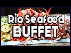 the words rio seafood buffet are overlaided with food