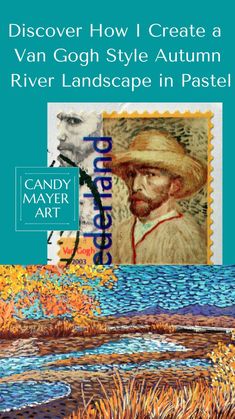 a book cover with an image of a man in a cowboy hat and the title, discovery how i create a van gogh style autumn river landscape in pastel