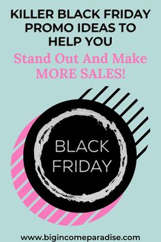 a black friday poster with the words,'killer black friday help you stand out and make more sales '