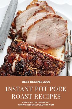 instant pot pork roast recipe on a white plate with knife and fork next to it