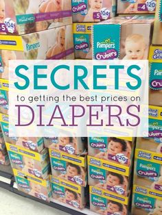 baby diapers stacked on top of each other with text overlay saying secrets to getting the best prices on diapers