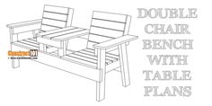 a drawing of two chairs and a table with the words double chair bench with table plans