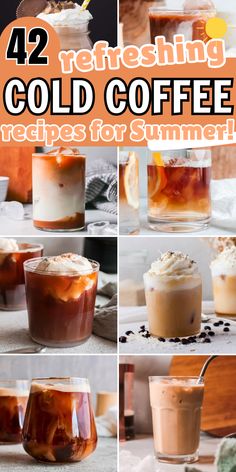 four different shots of cold drinks with the words 42 refreshing cold coffee recipes for summer