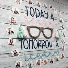 there is a sign that says today, tomorrow and tomorrow with pictures on the wall