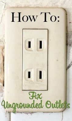 an old electrical outlet with the words how to fix ungrouped outlets on it