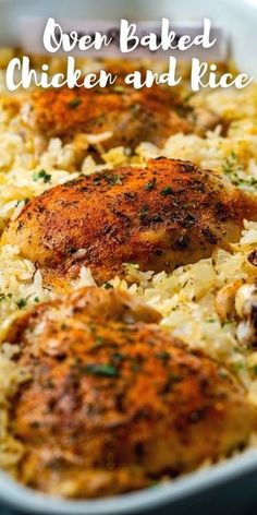 chicken and rice in a casserole dish with the words oven baked chicken and rice