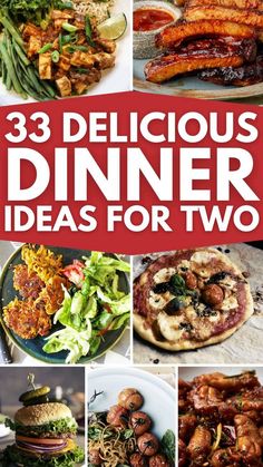 the cover of 33 delicious dinner ideas for two, including meats and veggies