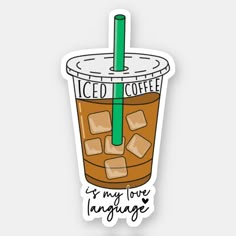 an iced coffee sticker with the words iced coffee is my love language