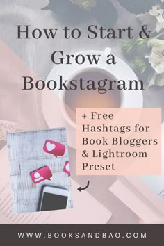 a cup of coffee and books with the title how to start & grow a booktagramm