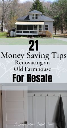 an old farmhouse with the words 21 money saving tips renovating an old farmhouse for resale