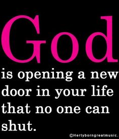 the words god is opening a new door in your life that no one can shut