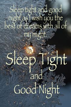 the words sleep tight and good night are written on frosted glass with snow flakes