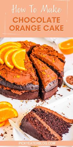 a chocolate cake with oranges on top and the words how to make chocolate orange cake