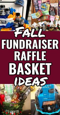 the words fall fundraiser raffle basket ideas are overlaid with images of toys and gifts