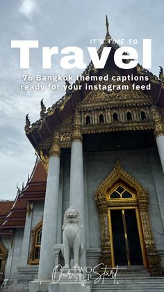 the front entrance to a building with an elephant statue on it's side and text overlay that reads, it's time to travel 76 bangkok - themed captions ready for your instagrams