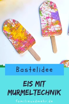 three popsicles with the words bastelldee in german and english on them