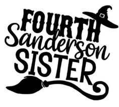 a black and white image with the words fourth sanders sister written in cursive font