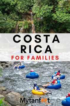 people floating on rafts in the river with text overlaying costa rica for families