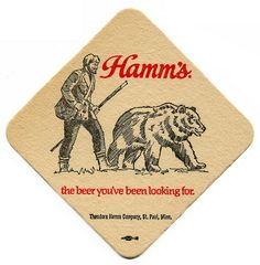 Hamm's. Theodore Hamm Company. St. Paul, Minn. Hamms Beer Bear, Beer Logo Vintage, Feeling Minnesota, Vintage German Beer Posters, Vintage Beer Labels, Retro Sign