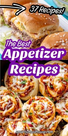 the best appetizer recipes for any type of meal, including burgers and rolls